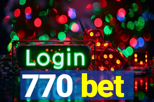 770 bet